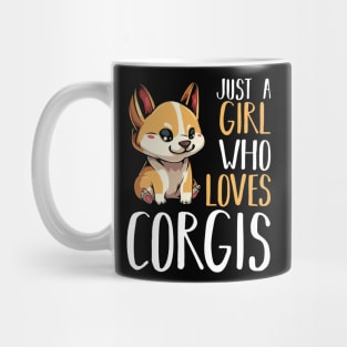 Welsh Corgi - Just A Girl Who Loves Corgis - Funny Saying Mug